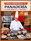 Cómo Icecat Cómo administrar su panadería: con eficiencia y calidad