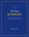 The Taste of Haiti: 82 Authentic Haitian Family Recipes, from Griot to Kremas — with the Art of the Table
