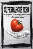 SUPERMARCHE ZERO: de la graine à l'assiette
