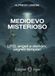 Medioevo misterioso UFO, angeli e demoni, segreti templari