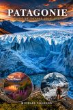 PATAGONIE GUIDE DE VOYAGE 2026 2027