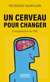 Un cerveau pour changer: La programmation Neuro-Linguistique ISBN 9782266175999 boek Frans 256 pagina's