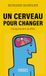 Un cerveau pour changer: La programmation Neuro-Linguistique ISBN 9782266175999 boek Frans 256 pagina's