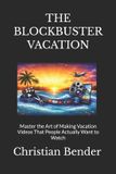 THE Independently Published The Blockbuster Vacation Paperback