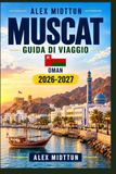 Mascate Guida di viaggio 2026-2027