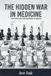 The Independently Published The Hidden War in Medicine Paperback