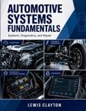 Automotive Systems Fundamentals: Systems, Diagnostics, and Repair
