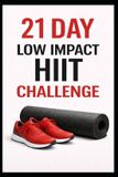 21 Bol 21 Day Challenges- 21 Day Low Impact HIIT Challenge Paperback