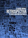 RETROSPECTIVA: 20 Años Haciendo Historieta