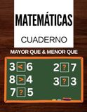 Cuaderno de Matemáticas: Mayor que o Menor que: Fichas de Matemáticas para Primaria (1.º a 6.º): Mayor, Menor e Igual | Ejercicios de Sumas y Restas | Juegos y Actividades Matemáticas