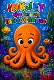 Inkjet The Brave Little Octopus