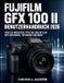Fujifilm GFX 100 II Benutzerhandbuch 2026