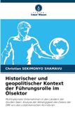 Historischer Verlag Unser Wissen Historischer und geopolitischer Kontext der Führungsrolle im Ölsektor