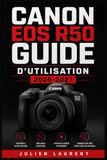 Canon EOS R50 GUIDE D'UTILISATION 2026-2027