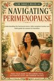 NAVIGATING PERIMENOPAUSE : Understanding The Hormonal Storm, Daily Symptom Tracker And Relief Guide For Women In Transition