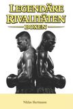 Legendäre Libri GmbH Legendäre Sportrivalitäten - Legendäre Rivalitäten - Boxen