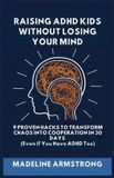 Raising Authors Crib Raising ADHD Kids Without Losing Your Mind