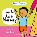 Time Libri GmbH Time to Go to Nursery: Help your child settle into nursery and dispel any worries, perfect for starting school
