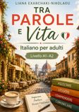 TRA PAROLE E VITA: Italiano per adulti – Livello A1–A2