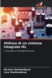 Utilizzo Edizioni Sapienza Utilizzo di un sistema integrato ML: in Oncologia e Tecnologie Avanzate