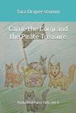 Carrie the Corgi and the Time Travelling Cat Adventures- Carrie the Corgi and the Pirate Treasure