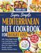 Super Simple Mediterranean Diet Cookbook