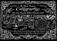 The Black Book of Calligraphy: Pedro Díaz Morante’s Hidden Masterpiece (1631) - A Multi-Purpose Art & Craft Book for Single-Stroke Drawing and Neon ... Alphabet Plates in High-Contrast Black