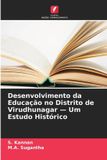 Desenvolvimento OmniScriptum SRL Desenvolvimento da Educação no Distrito de Virudhunagar - Um Estudo Histórico