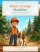 Blaze Orange Buddies: A Young Explorer's Guide to Woods Safety, Animal Tracks & Big Outdoor Fun