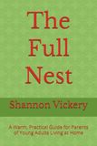 The Full Nest: A Warm, Practical Guide for Parents of Young Adults Living at Home