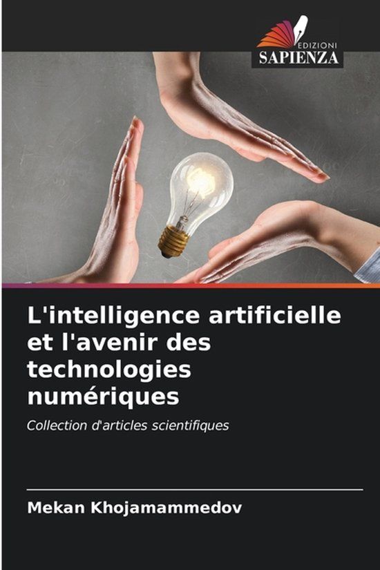 L'intelligence Edizioni Sapienza L'intelligence artificielle et l'avenir des technologies numériques Paperback