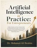 Artificial Intelligence in Practice: For Entrepreneurs