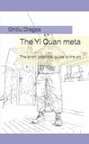 The Yi Quan The Yi Quan meta: The short, practical guide to the art