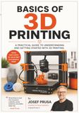 Basics of 3D Printing: A Beginner’s Guide to Additive Manufacturing