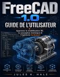 Freecad 1.0 Guide de l'Utilisateur
