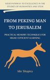 From Peking Man to Jerusalem: Practical memory techniques for highly efficient learning
