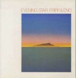 Coast2Coast Fripp & Eno - Evening Star (LP)