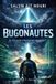 LES BUGONAUTES - Et si notre univers n'était qu'une simulation ?