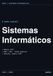 Sistemas Informáticos: Libro de texto para el módulo Sistemas informáticos (0483) de Formación Profesional