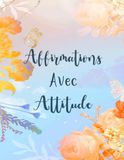 Affirmation Avec Attitude Livre De Coloriage: Vol 1 Sur Les Citations Sarcastiques Drôles Phrases Autodérisoires Mantras Humour Cringe Textes ... Pour Divertissement Détente Et Relaxation