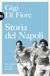 Storia del Napoli. Una squadra, una città, una fede. Nuova ediz.