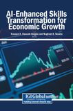 AI-Enhanced Igi Global Scientific Publishing AI-Enhanced Skills Transformation for Economic Growth