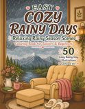 Easy Cozy Rainy Days Coloring Book for Seniors & Beginners