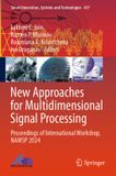 New Springer Nature New Approaches for Multidimensional Signal Processing: Proceedings of International Workshop, NAMSP 2024