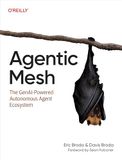 Agentic Mesh: The Genai-Powered Autonomous Agent Ecosystem