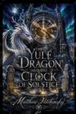 The Libri GmbH The Yule Dragon and the Clock of Solstice