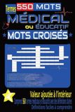 Mots Independently Published Mots Croisés Médicaux et Éducatifs - Niveau Accessible