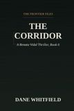 The Independently Published The Frontier Files-The Corridor Paperback