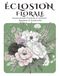 ÉCLOSION FLORALE: Illustrations Florales à colorier - Détente & Créativité
