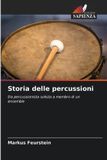 Storia Edizioni Sapienza Storia delle percussioni Paperback